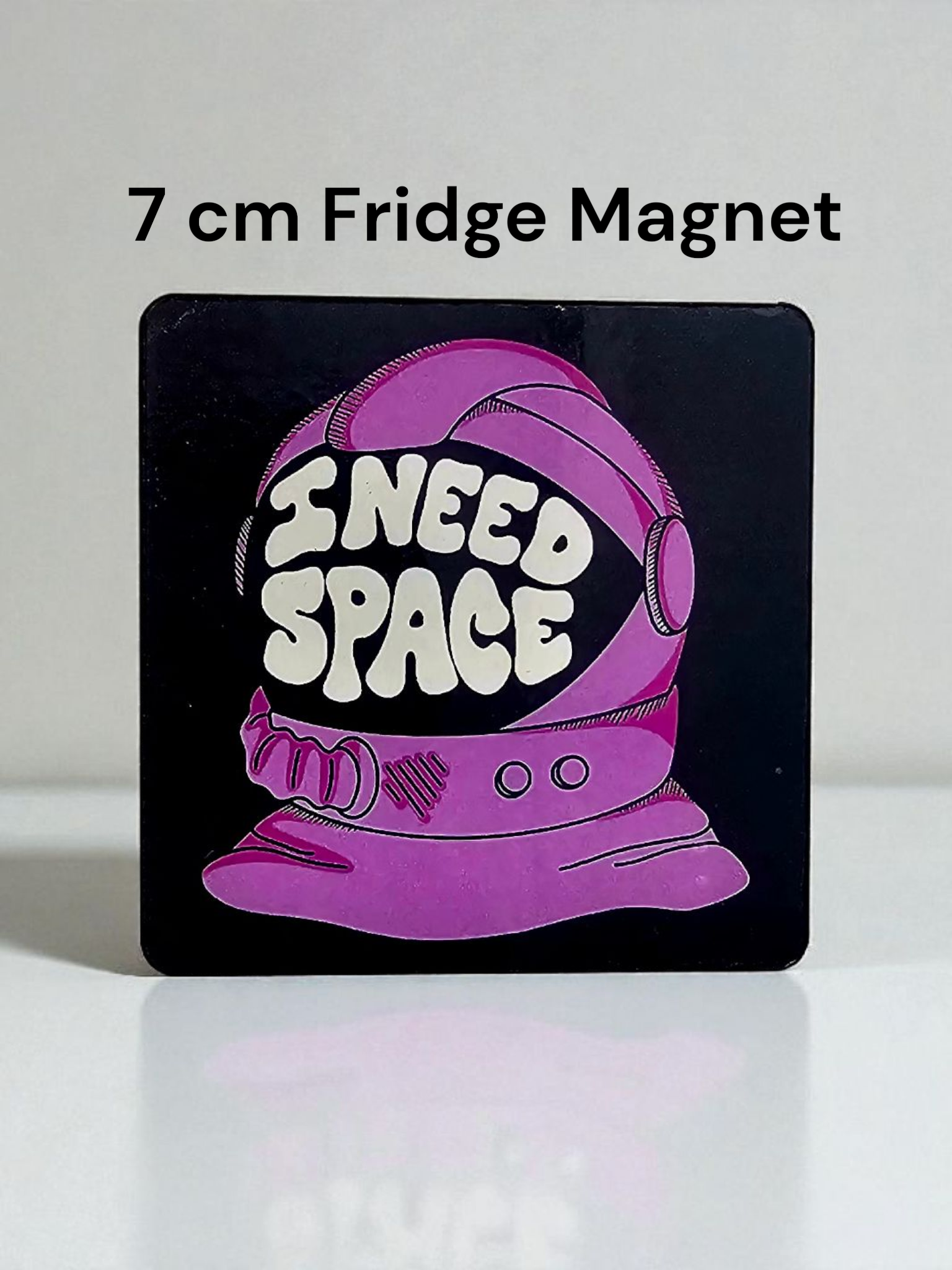 Wooden fridge magnet “I Need Space”